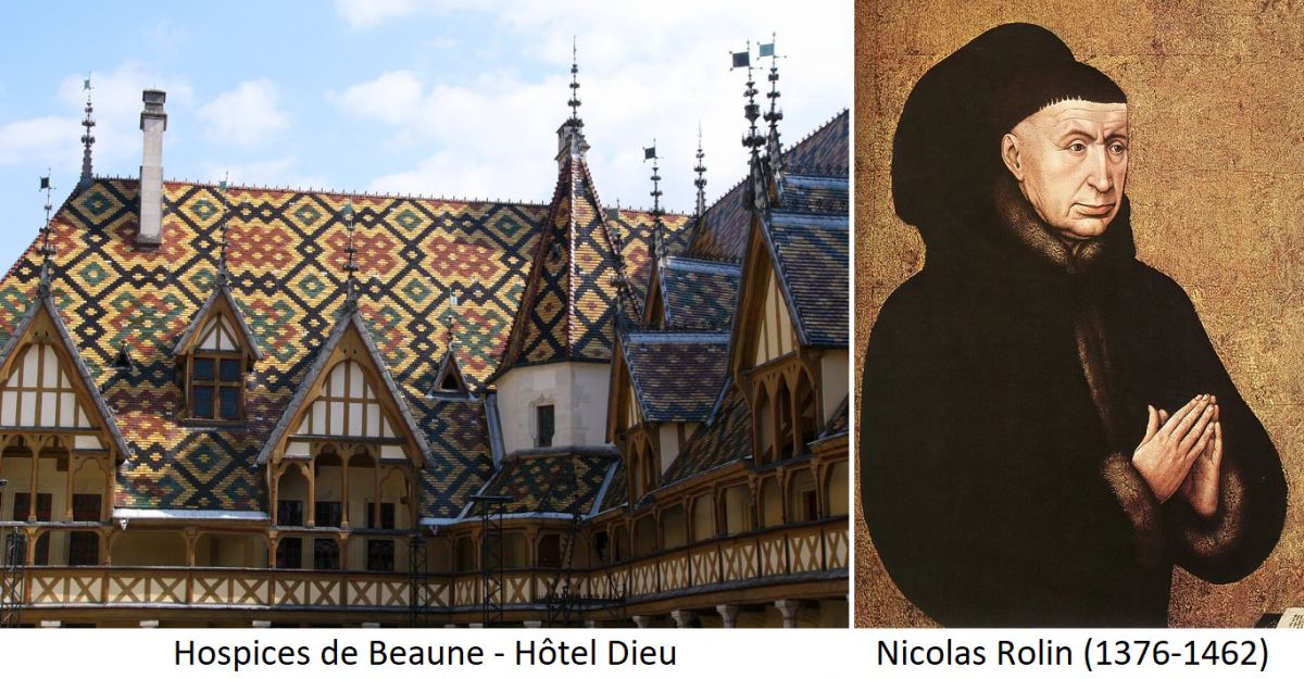 Hospices de Beaune - Hôtel Dieu und Nicolas Rolin